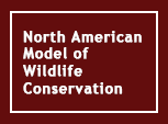 North American Model of Wildlife Conservation