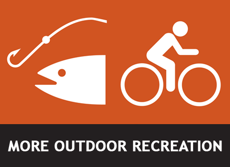 More outdoor recreation opportunities.